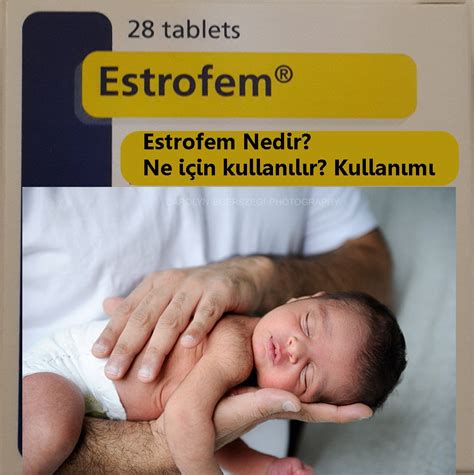 estrofem tablet tüp bebek